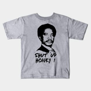 Shut Up Honky ! Kids T-Shirt